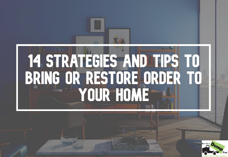 Strategies To Restore Order In Your Home